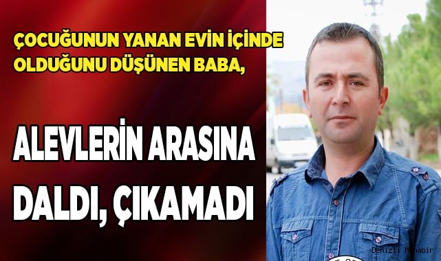 Yanan eve dalan baba dışarıya çıkamadı