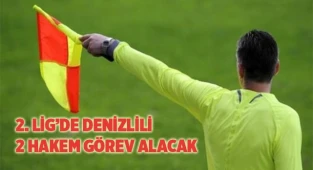 2. LİG’DE DENİZLİLİ 2 HAKEM GÖREV ALACAK