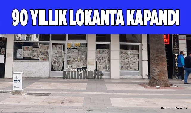 90 yıllık lokanta kapandı