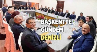 BAŞKENTTE GÜNDEM DENİZLİ