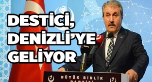 BBP Genel Başkanı Destici, Denizli’ye geliyor