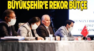 BÜYÜKŞEHİR’E REKOR BÜTÇE