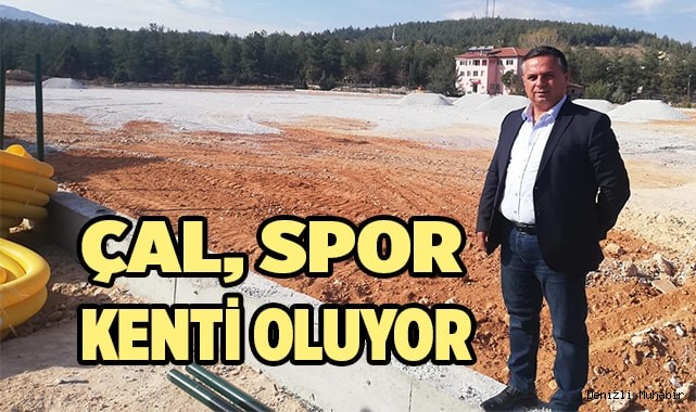 ÇAL, SPOR KENTİ OLUYOR
