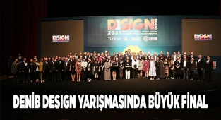 DENİB DESIGN yarışmasında büyük final heyecanı sona erdi