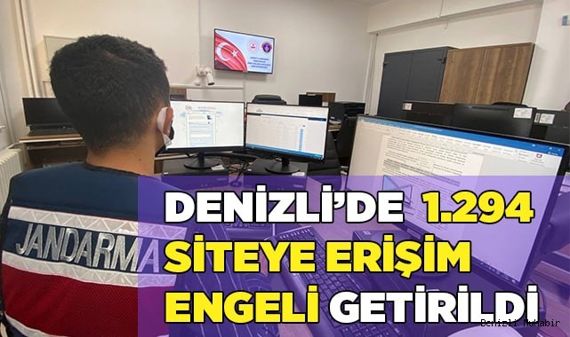 Denizli’de bin 294 siteye erişim engeli getirildi