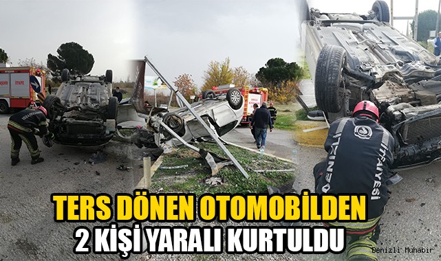 Denizli'de takla atan otomobilde 2 kişi yaralandı