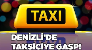 Denizli’de taksiciye gasp!