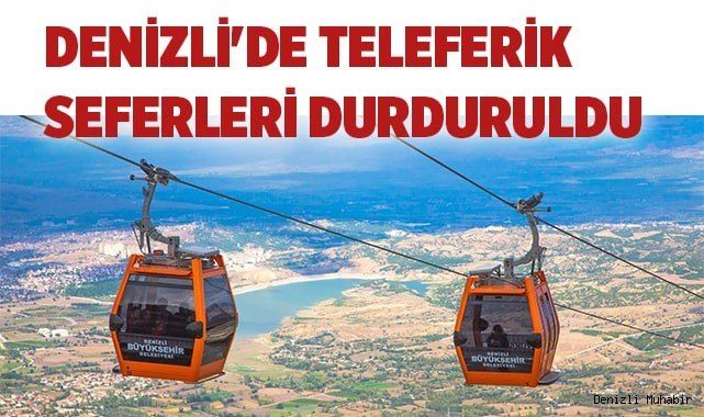 Denizli'de teleferik seferleri durduruldu