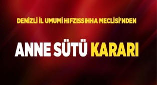 Denizli İl Umumi Hıfzıssıhha Meclisi'nden Anne Sütü kararı