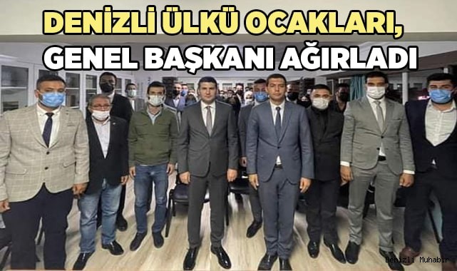 DENİZLİ ÜLKÜ OCAKLARI, GENEL BAŞKANI AĞIRLADI