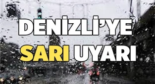 Denizli’ye sarı uyarı