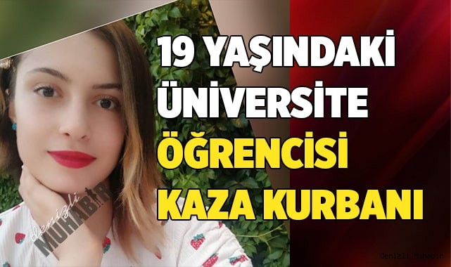 Genç kız kaza kurbanı oldu