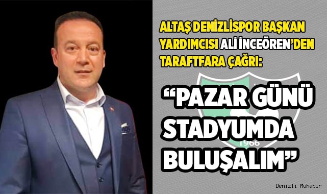 İnceören, taraftarı takıma destek olmaya çağırdı