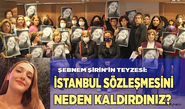 İstanbul Sözleşmesini neden kaldırdınız?