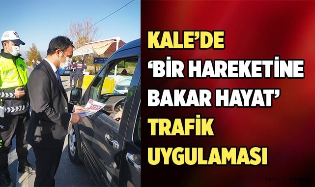 Kale'de 'Bir Hareketine Bakar Hayat'