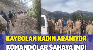 Kaybolan kadını bulmak için komandolar sahaya indi