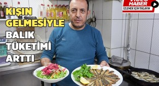 Kışın gelmesiyle balık tüketimi arttı