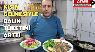 Kışın gelmesiyle balık tüketimi arttı