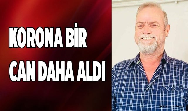 Korona bir can daha aldı