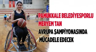 MERYEM TAN AVRUPA'DA MÜCADELE EDECEK