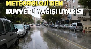 Meteoroloji'den kuvvetli yağışı uyarısı