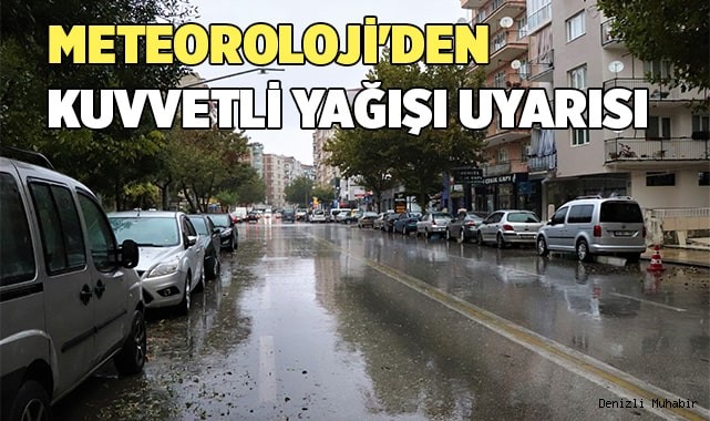 Meteoroloji'den kuvvetli yağışı uyarısı