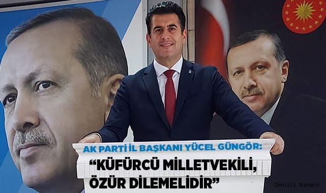 “MİLLETVEKİLİ, ÖZÜR DİLEMELİ”