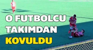 O futbolcu takımdan kovuldu