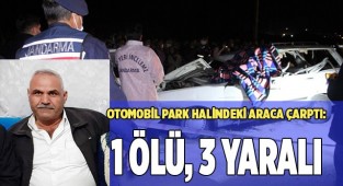 Otomobil park halindeki araca çarptı: 1 ölü, 3 yaralı
