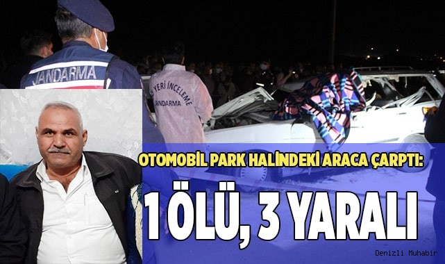 Otomobil park halindeki araca çarptı: 1 ölü, 3 yaralı