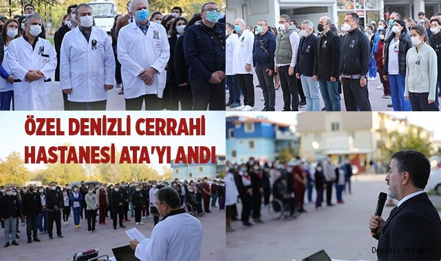 Özel Denizli Cerrahi Hastanesi Ata'yı Andı