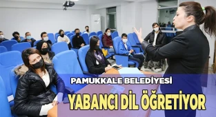 PAMUKKALE BELEDİYESİ YABANCI DİL ÖĞRETİYOR