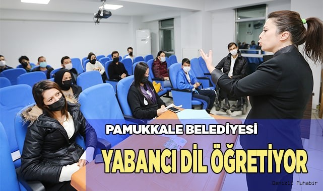 PAMUKKALE BELEDİYESİ YABANCI DİL ÖĞRETİYOR