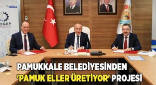 Pamukkale Belediyesinden 'Pamuk Eller Üretiyor' projesi