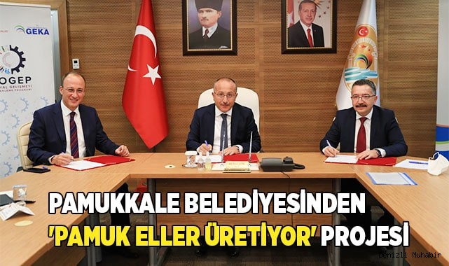 Pamukkale Belediyesinden 'Pamuk Eller Üretiyor' projesi