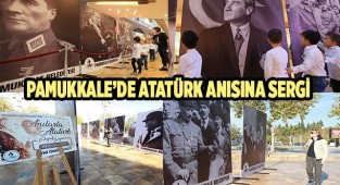Pamukkale’de Atatürk anısına sergi