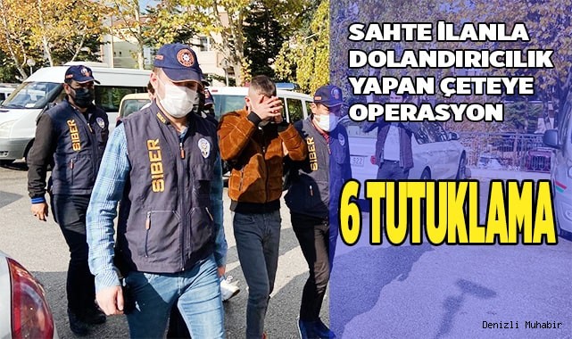 Sahte ilanlardan kaparo alarak kayıplara karışan çete siber takiple yakalandı