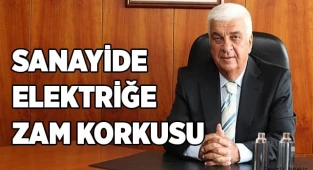 Sanayiciler de zam korkusu yaşanıyor