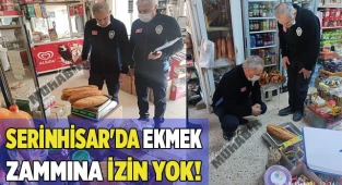 Serinhisar'da Ekmek zammına izin yok!
