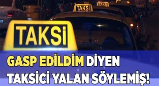Taksicinin kendi kendini yaraladığı ortaya çıktı