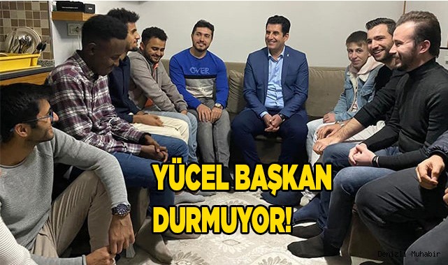 Yücel Başkan Durmuyor!