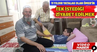 11 yıldır yatalak olan Ömer'in tek istediği ziyaret edilmek