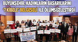 "7 Kibele" belgeseli ile kadınların başarı hikâyeleri anlatıldı