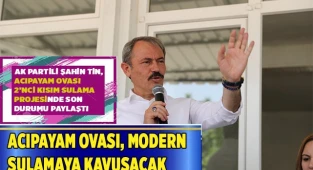 ACIPAYAM OVASI MODERN SULAMAYA KAVUŞACAK