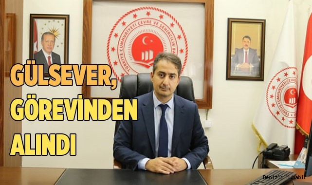 Ahmet Faik Gülsever, görevinden alındı
