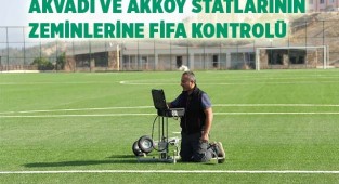AKVADİ VE AKKÖY STATLARININ ZEMİNLERİNE FİFA KONTROLÜ