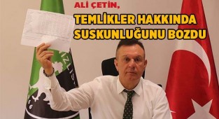 Ali Çetin, temlikler hakkında suskunluğunu bozdu