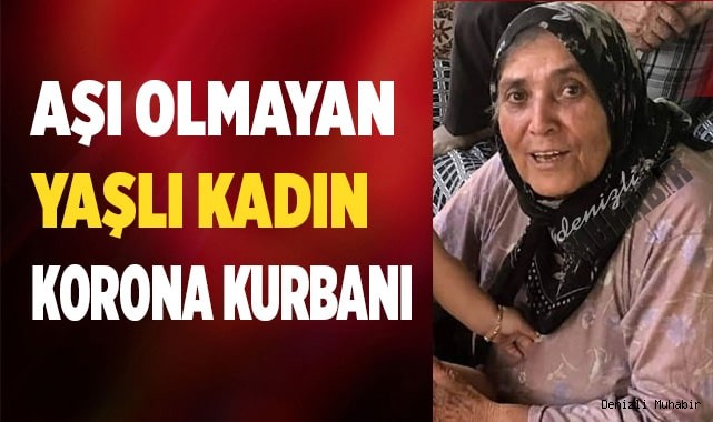 Aşı olmayan yaşlı kadın korona kurbanı