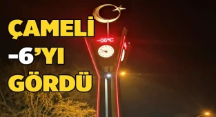 Çameli hava sıcaklığı -6'yı gördü