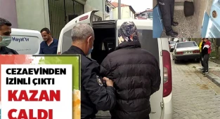 Cezaevinden izinli çıktı, kazan çalarken yakalandı